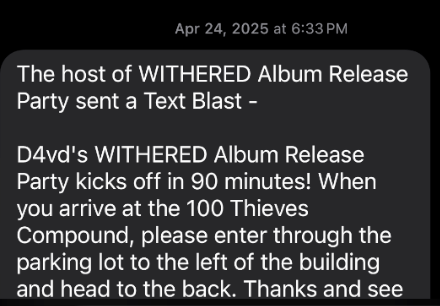 Text blast from the host of d4vd's Withered Album Release Party, sent Apr 24, 2025 at 6:33 PM, announcing the party at the 100 Thieves Compound